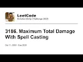 Daily Leetcode Oct 11 2025 - 3186 Maximum Total Damage With Spell Casting