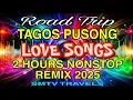 Download Lagu 💥LOVE SONGS❣️TAGOS PUSONG 🔥2 HOURS NONSTOP REMIX 2025 | ROAD TRIP