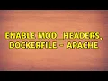 Enable mod - headers Dockerfile