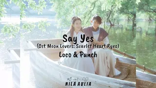 punch u0026 loco say yes ost moon lovers scarlet heart ryeo lirik dan terjemahan