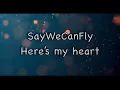 Download Lagu SayWeCanFly - “here’s my heart” (lyrics)