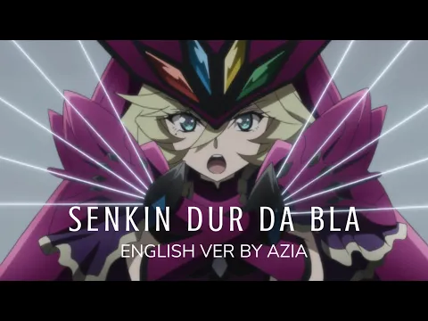 Download MP3 Senkin Dur Da Bla - English ver by Azia [Symphogear]