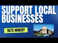Support Local Businesses ft 1875 Winery Restaurant