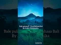 Bale pulang II - versi Bahasa Bali