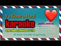 Download Lagu ya khoiro hadi versi aku rindu padamu KARAOKE LIRIK (Arab Latin) Style rebana sampling