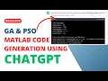 GA PSO MATLAB Code Generation using Chat GPT Genetic Algorithm Code PSO Code in MATLAB