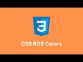 Learn all about CSS RGB Colors