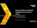 Applications of Machine Learning in the Supply Chain