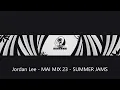 Lagu Jordan Lee   MAI MIX 23   SUMMER JAMS