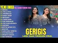 Download Lagu YENI INKA – GERIGIS | Full Album Lagu Jawa Terbaru 2025 | Tanpa Iklan
