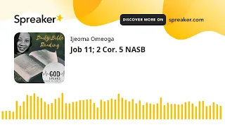 Job 11 2 Cor 5 NASB