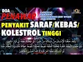 Download Lagu DOA PENAWAR \u0026 PENYEMBUH PENYAKIT SARAF | URAT | KEBAS | KOLESTROL | PEMBULUH DARAH TERSUMBAT