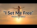 Lagu I Set Me Free - Music Lyrics