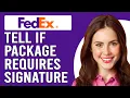 How To Tell If A FedEx Package Requires A Signature How To Know FedEx Package Requires Signature
