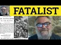 Download Lagu 🔵 Fatalist Meaning - Fatalism Definition - Fatalistic Examples - Fate Fatalist Fatalism Fatalistic