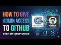 How to Give Admin Access on GitHub Manage Repository Permissions