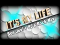 Download Lagu Jon Bon Jovi Its My Life + 80s 90s 2000s rock alternative new wave mix