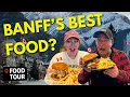 The Banff Food Tour You WISH You Took Top 10 Restaurants In Banff Canada