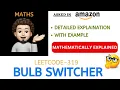 Bulb Switcher With Intuition AMAZON Leetcode 319 codestorywithMIK