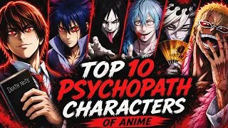 Top 10 Most Psychopath Characters in Anime Psychopath Anime Characters Deep Sensei