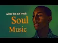 Download Lagu Relaxing soul music ~ alone but not lonely ~ Neo Soul Music Mix Playlist 2023