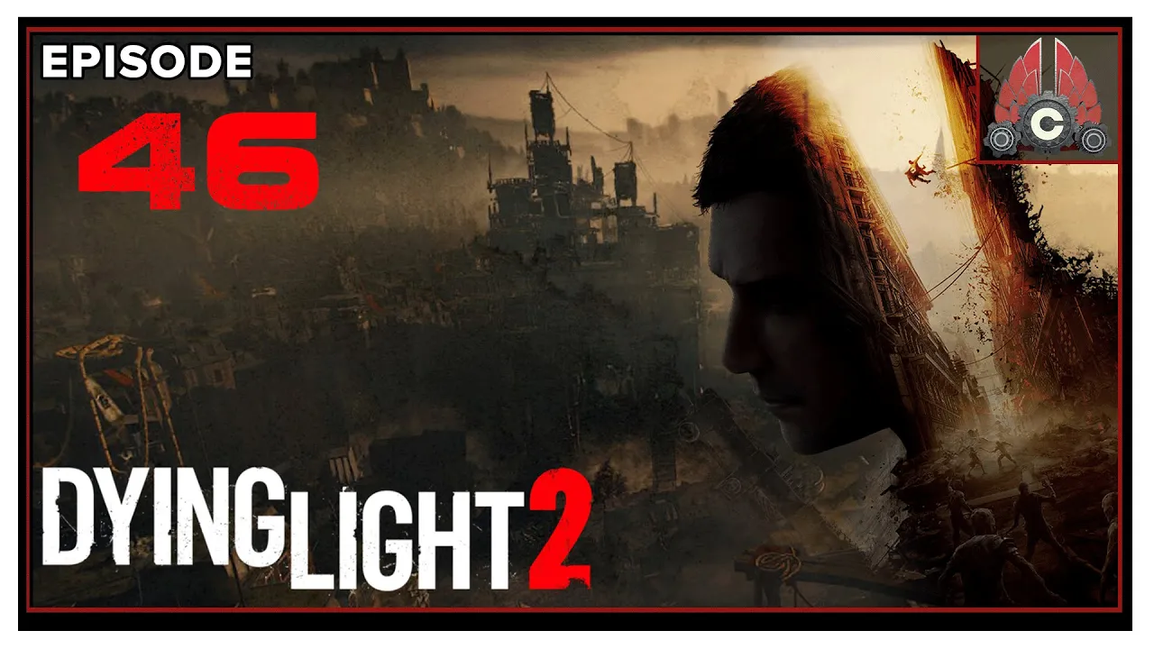 CohhCarnage Plays Dying Light 2 (Thanks Techlands For The Early Key!) - Episode 46 CohhCarnage Plays Dying Light 2 (Thanks Techlands For The Early Key!) - Episode 46
