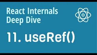 React Internals Deep Dive 11 - how does useRef work internally