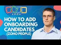 How to Add Onboarding Candidates in Zoho People Easy 2026 Guide