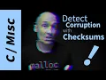 Detect Corruption with a Checksum
