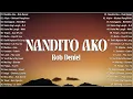Download Lagu Rob Deniel – Nandito Ako 🎶 Best Tagalog Love Songs 2025 | New OPM Hits \u0026 Spotify Favorites