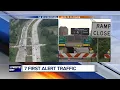 7 First Alert Weekend Traffic Report