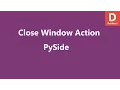 PySide Python Close Window Button Action