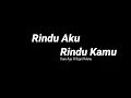 Lagu Rindu Aku Rindu Kamu - Dara Ayu ft Bajol Ndanu (Lirik)
