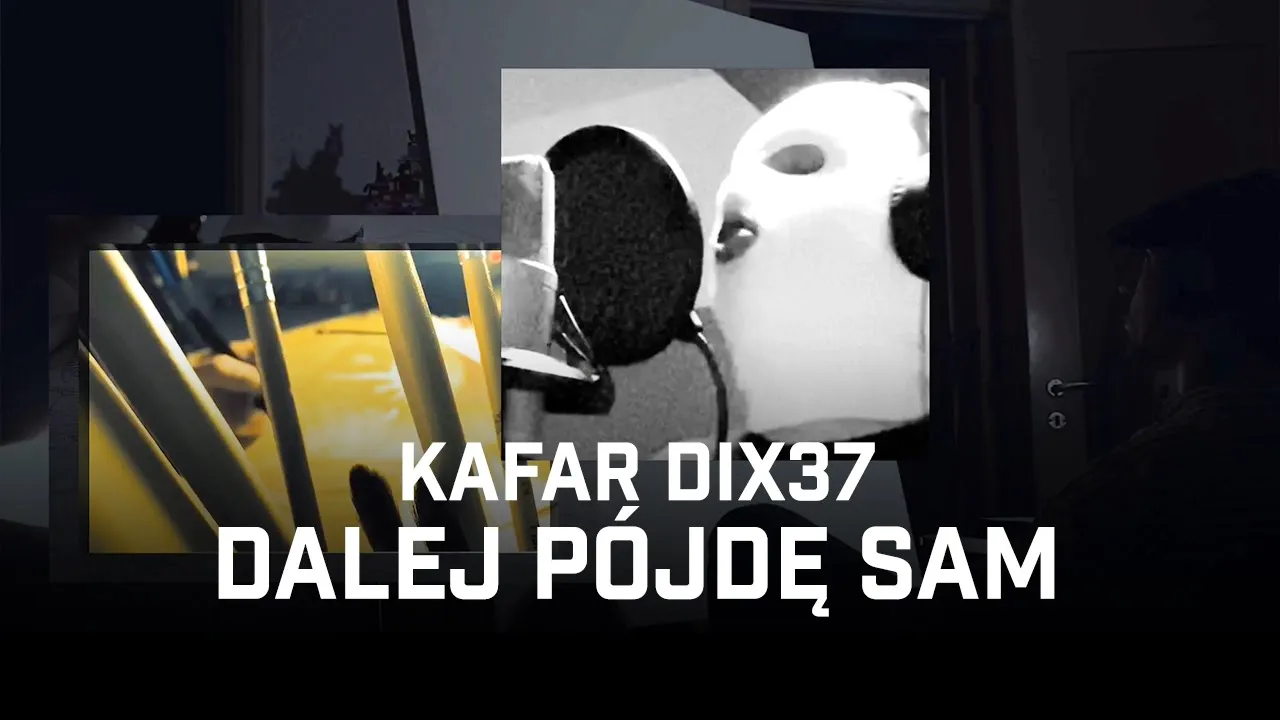 Kafar Dix37 - Dalej pójdę sam