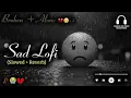 Download Lagu mood off lofi song arijit singh😢 #lofisongs #sadstatus old Lofi  new song 2025#trending #status