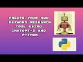 Keyword Research Analysis Tool in Python using ChatGPT-3