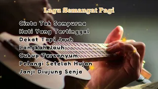 lagu full album di pagi hari enak didengar ketika melakaukan aktivitas sehari hari
