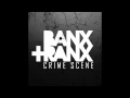 Download Lagu Banx \u0026 Ranx - Crime Scene