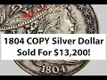 1804 Dollars Are Counterfeit Except - 13 200 For 1804 Draped Bust Silver Dollar COPY
