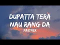 Lyrical Dupatta Tera Nau Rang Da  | Partner | Salman Khan, Govinda, Katrina, Lara Dutta