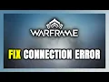 How to FIX Warframe Connection Error Server Error