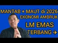 MANTAB + MAUT di 2026 EKONOMI AMBRUK. LM EMAS TERBANG ✈
