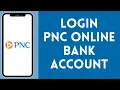 How to Login to PNC Online Bank Account 2024 Sign In to PNC Online Bank Account
