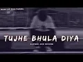 Download Lagu Tujhe Bhula Diya - Slowed And Reverb - Mohit Chauhan | Lofi Songs - Indian Lofi Song Channel