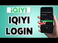iQIYI Login iQIYI App Login Guide 2025 iQIYI Account Sign In