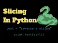 Slicing in Python Reverse a string in Python Python Programming