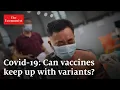 Download Lagu Covid-19: Can vaccines keep up with variants?