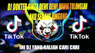 Download DJ DOKTER CINTA DEWI DEWI MAMA TOLONGLAH AKU SEDANG BINGUNG\ MP3