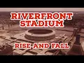 Download Lagu Riverfront Stadium: Rise and Fall