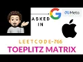 Toeplitz Matrix - Google Meta Apple Explanation Live Coding